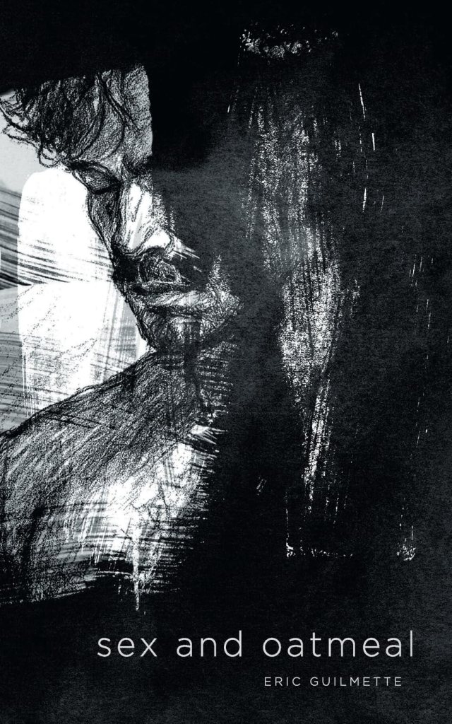 sex and oatmeal by Eric Guilmette book cover